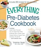 The Everything Pre-Diabetes Cookbook: Includes Sweet Potato Pancakes, Soy and Ginger Flank Steak, Bu