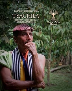 Livro Paisagem Geobiocultural de T'sáchila: Paisagens Geobioculturais Equatoriais