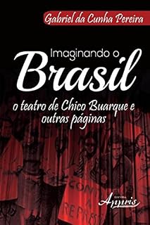 Livro Imaginando o Brasil: O Teatro de Chico Buarque e Outras Páginas
