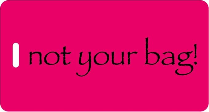 not your bag luggage tags