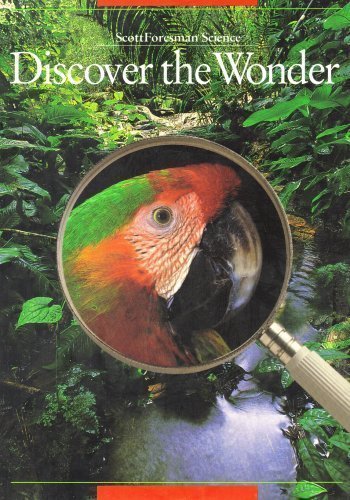 Scott Foresman Science - Discover the Wonder (M... 0673358607 Book Cover