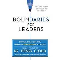 Boundaries for Leaders: Results, Relationships, and Being Ridiculously in Charge