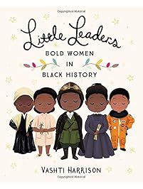 Little Leaders: Bold Women in Black History