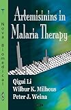 Artemisinins in Malaria Therapy, Li, Qigui and Milhous, Wilbur K., 1600217818