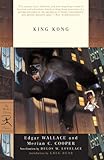 King Kong (Modern Library Classics) by Delos Lovelace, Edgar Wallace