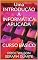 Livro Uma INTRODUÇÃO Á INFORMÁTICA APLICADA: CURSO BÁSICO (CURSO LIVRE Livro 1)