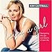 Being a Girl: Navigating the Ups and Downs of Teen Life - Book by Kim Cattrall