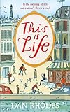 Front cover for the book This is Life by Dan Rhodes