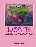 Love Grayscale Photo Coloring Book by