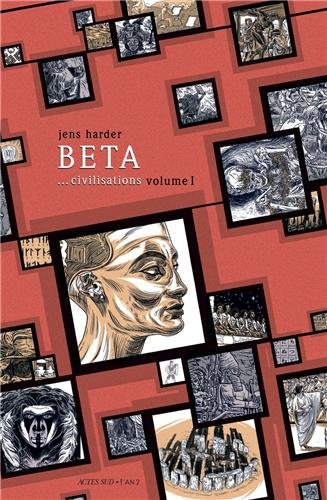 BETA... CIVILISATIONS VOLUME 1: PREMIERE PARTIE (EDITIONS DE L'AN 2) by Jens HARDER JENS