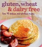 Gluten, Wheat & Dairy Free by Parragon Books, Love Food Editors