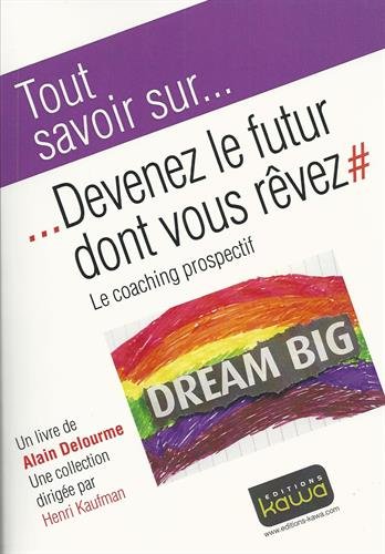 Devenez le futur dont vous rêvez