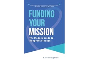 Funding Your Mission: The Modern Guide to Nonprofit Finance