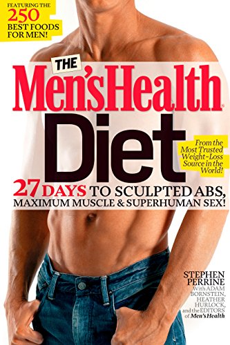 [Free] The Men's Health Diet: 27 Days to Sculpted Abs, Maximum Muscle & Superhuman Sex!<br />[D.O.C]