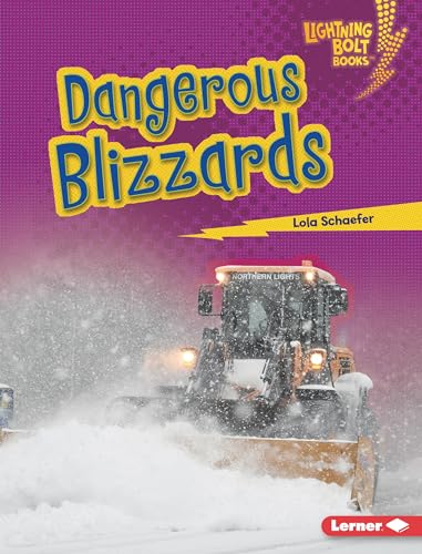 Dangerous Blizzards (Lightning Bolt Books ® ― Earth in Danger)