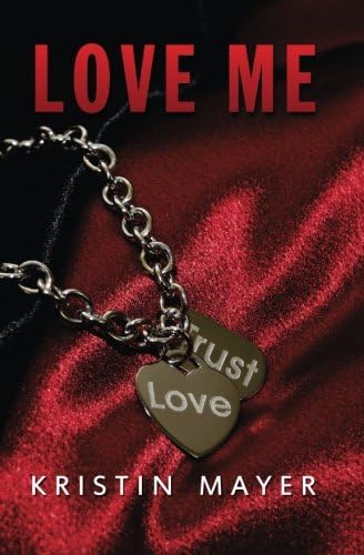 Love Me (Trust Series Book 2)
