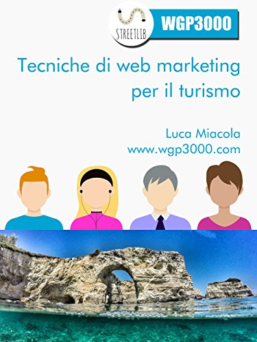 Download Tecniche di Web Marketing per il Turismo (Italian Edition)