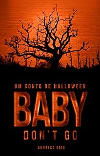 Livro Baby, Don't Go (Especial de Halloween)