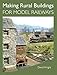 Making Rural Buildings for Model Railways