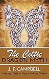The Celtic Dragon Myth by J.F. Campbell