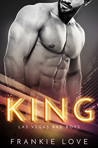 KING: Las Vegas Bad Boys (The Las Vegas Bad Boys Book 2)