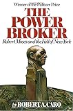 The Power Broker: Robert Moses and the Fall of New York