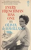Every Frenchman Has One by Olivia de Havilland