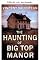 Livro A assombração da Big Top Manor: Um emocionante thriller de casa assombrada em cidade pequena (Uma empolgante série de mistério de casas assombradas Livro 76)