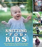 Knitting for Kids: Over 40 Patterns for