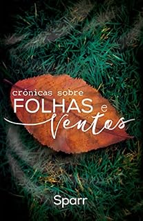 Livro Crônicas Sobre Folhas e Ventos