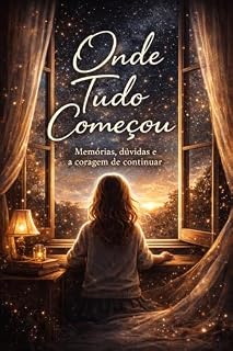 Livro Onde tudo começou: Uma história de fé em conflito, sobrevivência e recomeço.