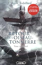 Le retour de l'oiseau-tonnerre - tome 1 L'éveil