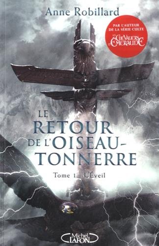 Le retour de l'oiseau-tonnerre - tome 1 L'éveil