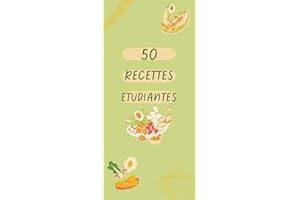 50 recettes étudiantes : 50 recettes étudiantes pas cher et facile à faire (French Edition)