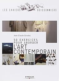 50 exercices pour aborder l'art contemporain