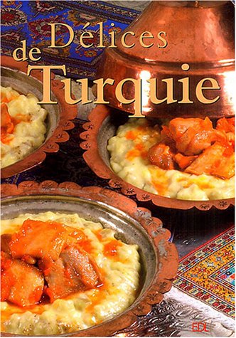 DELICES DE TURQUIE *REG. 29,95$* by (Hardcover)