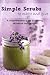 Simple Scrubs to Make and Give