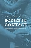 Bodies in Contact: Rethinking Colonial Encounters in World History