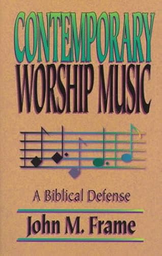 Download Contemporary Worship Music: A Biblical Defense PDF