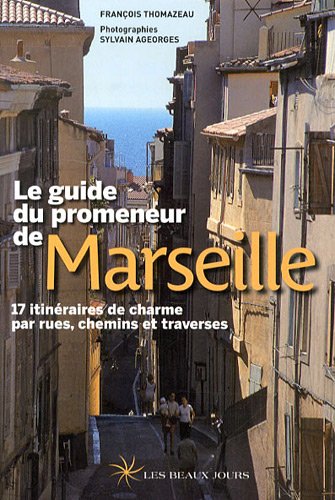 Le  guide du promeneur de Marseille