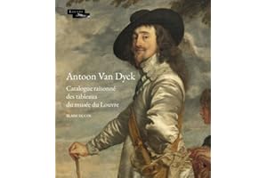 Antoon Van Dyck: Catalogue raisonné des tableaux du musée du Louvre (French Edition)
