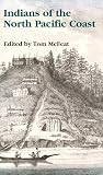 Front cover for the book Indians of the North Pacific Coast by Tom McFeat