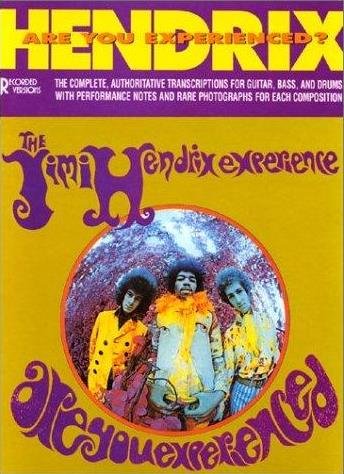 Hendrix - Are You Experienced Complete Transcriptions Guitar/Bass/Drums (Recorded Versions - The Complete, Authoritative Transcriptions For Guitar, Bass, and Drums With Performance Notes And Rare Photographs For Each Composition)