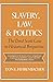 Slavery, Law, and Politics: The Dred Scott Case in Historical Perspective (Galaxy Books)