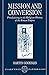 Mission and Conversion: Proselytizing in the Religious History of the Roman Empire (Clarendon Paperb by 