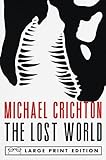 Paperback By Michael Crichton Lost World (Random House Large Print (Cloth/Paper)) (Lrg) [Paperback] Book