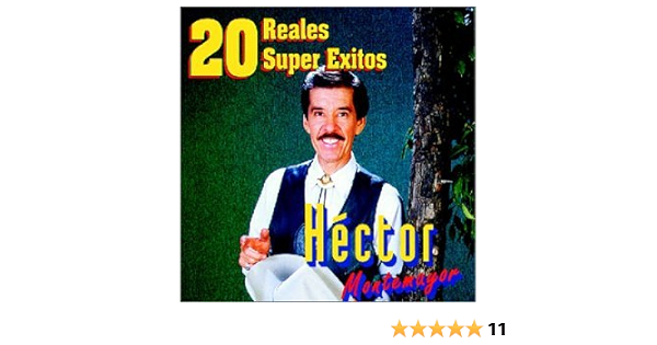 Montemayor Hector 20 Reales Super Exitos Amazon Com Music