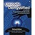 Unicode Demystified: A Practical Programmer's Guide to the Encoding Standard
