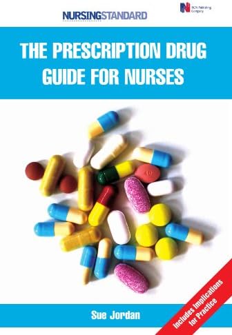 The prescription drug guide for nurses