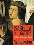 Front cover for the book Isabella of Castile: The First Renaissance Queen by Nancy Rubin Stuart